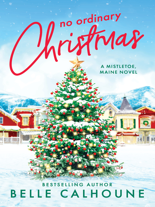 Title details for No Ordinary Christmas by Belle Calhoune - Wait list